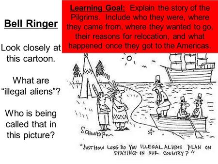 Learning Goal: Explain the story of the Pilgrims