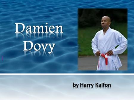 Damien Dovy by Harry Kalfon.