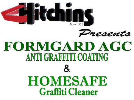  Solvent resistance  Adhesion to Hitchins Hi-Build Coatings  Long lasting - UV stability  Graffiti removal up to 30 times.