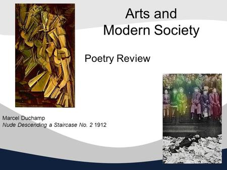Arts and Modern Society Poetry Review Marcel Duchamp Nude Descending a Staircase No. 2 1912.