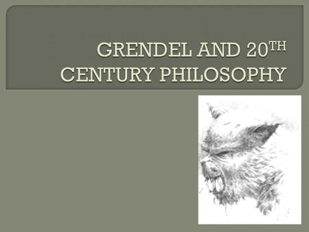 Grendel philosophy