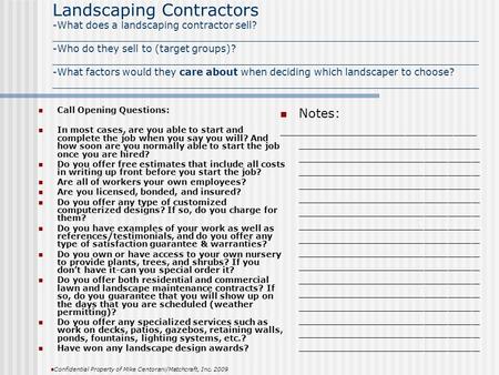 Landscaping Contractors -What does a landscaping contractor sell? _____________________________________________________________________ -Who do they sell.