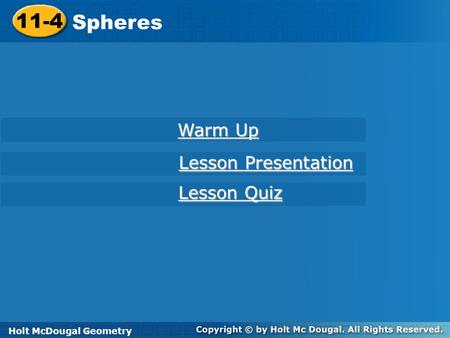 11-4 Spheres Warm Up Lesson Presentation Lesson Quiz