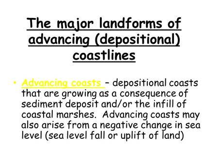 The major landforms of advancing (depositional) coastlines