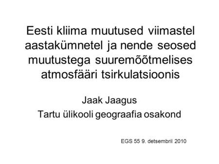 Jaak Jaagus Tartu ülikooli geograafia osakond