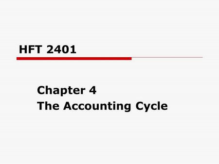 Chapter 4 The Accounting Cycle