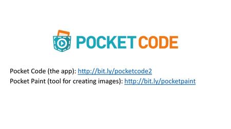 Pocket Code (the app):  Pocket Paint (tool for creating images):