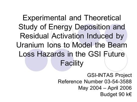 Experimental and Theoretical Study of Energy Deposition and Residual Activation Induced by Uranium Ions to Model the Beam Loss Hazards in the GSI Future.