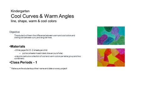 Kindergarten Cool Curves & Warm Angles line, shape, warm & cool colors