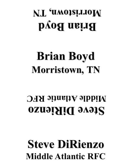 Brian Boyd Morristown, TN Steve DiRienzo Middle Atlantic RFC Brian Boyd Morristown, TN Steve DiRienzo Middle Atlantic RFC.