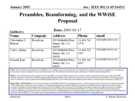 Doc.: IEEE 802.11-05/1645r2 Submission January 2005 C. Hansen, BroadcomSlide 1 Preambles, Beamforming, and the WWiSE Proposal Notice: This document has.