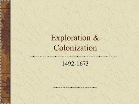 Exploration & Colonization