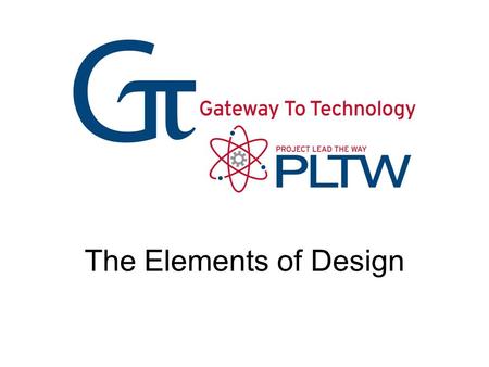 The Elements of Design Design Elements Gateway To Technology®