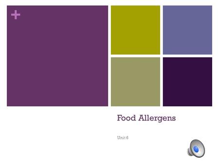 + Food Allergens Unit 6 + What is a Food Allergy? An allergy occurs when the body’s natural defenses overreact to exposure to a particular substance,