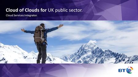 Cloud of Clouds for UK public sector. Cloud Services Integrator.