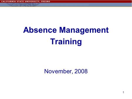 1 Absence Management Training November, 2008. 2 Agenda Overview of the Entire Process Explain Employee Role –Entering their time Explain Timekeeper Role.