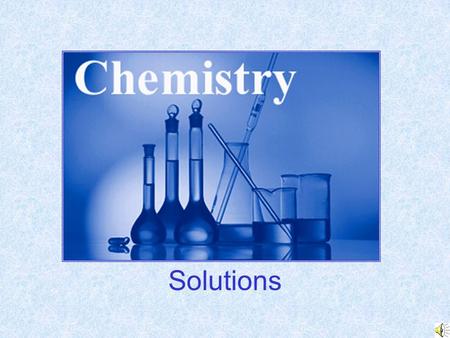 Solutions. Solution Saturation Compares the amount of dissolved solute in a solution with the maximum amount of dissolved solute possible under the given.