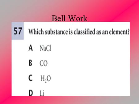 Bell Work. Ionic and Covalent Compounds Ions and molecules can combine to form compounds. Because there are millions of compounds, scientists organize.