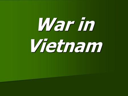 War in Vietnam. France attempted to regain control of Vietnam after WWII (1950s). France attempted to regain control of Vietnam after WWII (1950s). Ho.