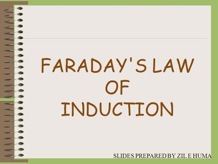 FARADAY'S LAW OF INDUCTION