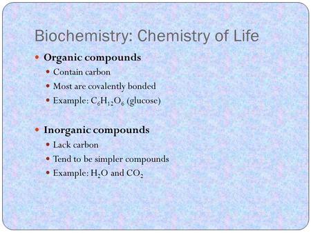 Biochemistry: Chemistry of Life