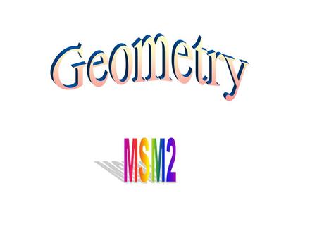Geometry MSM2.