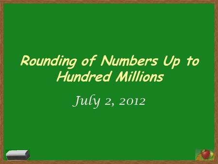 Rounding of Numbers Up to Hundred Millions