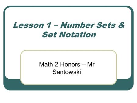 Lesson 1 – Number Sets & Set Notation