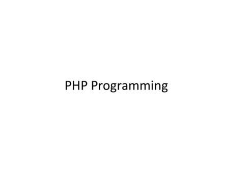 PHP Programming.