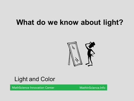 What do we know about light?