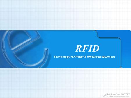 RFID Technology for Retail & Wholesale Business. RFID (Radio Frequency Identifying) Your subtopic goes here.