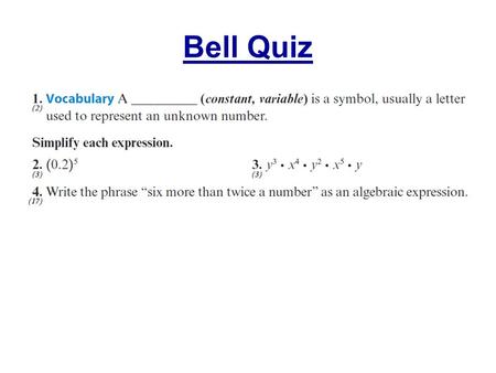 Bell Quiz. Objectives Learn to identify and combine like terms within an algebraic expression.