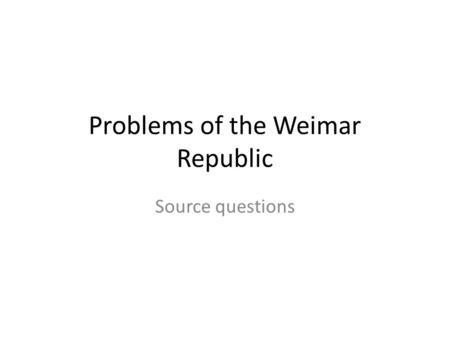 Problems of the Weimar Republic