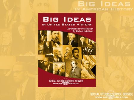 What Is a “Big Idea”? A “historical motivator” Offers a solution to a pressing problem A completely original concept or a novel and innovative way to.