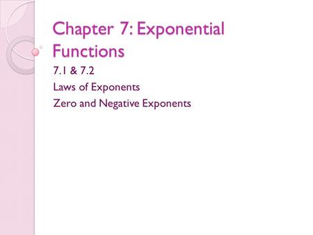 Chapter 7: Exponential Functions