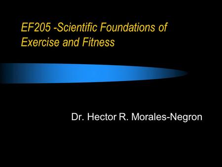 EF205 -Scientific Foundations of Exercise and Fitness