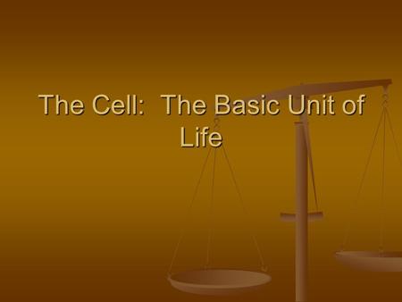 The Cell: The Basic Unit of Life. What is a Theory?? After scientists accumulate sufficient data, postulates are made to produce a theory. After scientists.