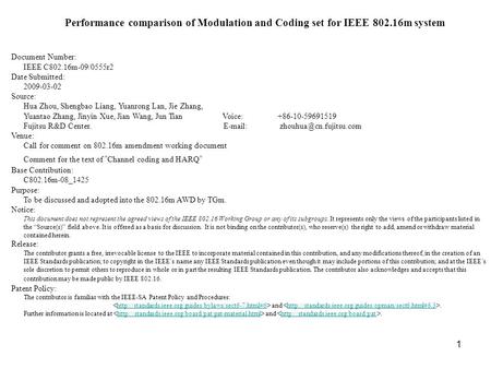 1 Performance comparison of Modulation and Coding set for IEEE 802.16m system Document Number: IEEE C802.16m-09/0555r2 Date Submitted: 2009-03-02 Source: