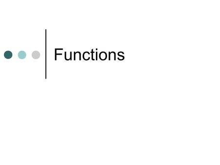 Functions. What is a function? Whenever one quantity depends on another Examples: Area of a circle depends on radius (A = πr 2 ) Population (P) depends.