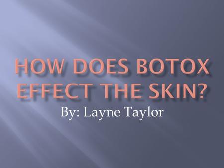How does Botox effect the skin?