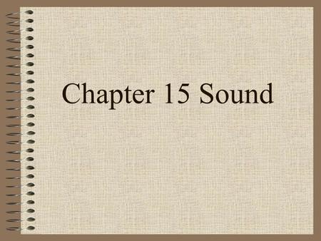 Chapter 15 Sound.