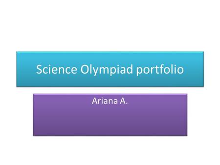 Science Olympiad portfolio Ariana A.. Materials necessary to build About 1 Epoxy glue 2 1 liter “Smart water” bottle Scissors Construction paper Poster.