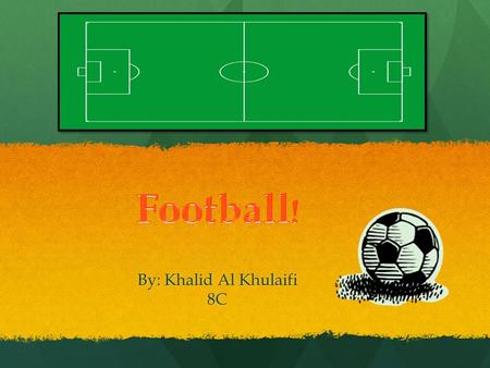 By: Khalid Al Khulaifi 8C. Bibliography  soccer.html