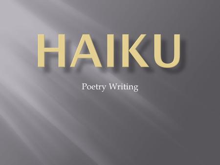 Haiku Poetry Writing.