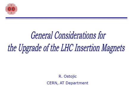 General Considerations for the Upgrade of the LHC Insertion Magnets