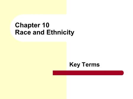 Chapter 10 Race and Ethnicity