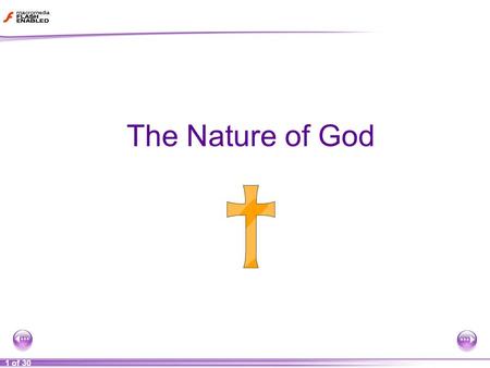 1 of 30 The Nature of God. 2 of 30 Why do Christians believe in God?