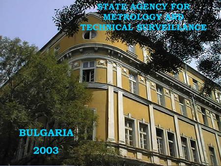 BULGARIA 2003 1 STATE AGENCY FOR METROLOGY AND TECHNICAL SURVEILLANCE BULGARIA 2003.