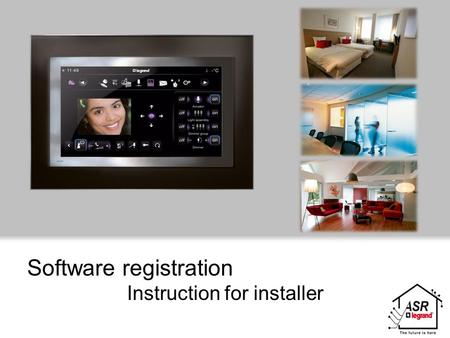 Software registration Instruction for installer. 2 WDS DIVISION 2 Software registration ■This procedure is dedicated to the Legrand and Bticino supervision.