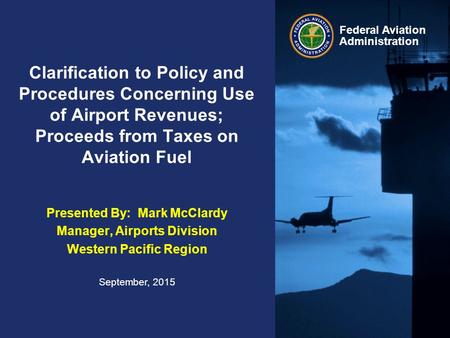 Federal Aviation Administration Clarification to Policy and Procedures Concerning Use of Airport Revenues; Proceeds from Taxes on Aviation Fuel Presented.